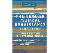 The English Musical Renaissance 18401940 by Robert Stradling Meirion Hughes, R.A. Stradling (Auteur)