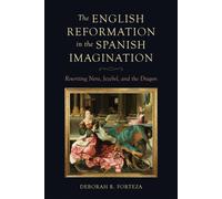 The English Reformation In The Spanish Imagination