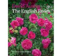 The English Roses by David Austin David Austin (Auteur)