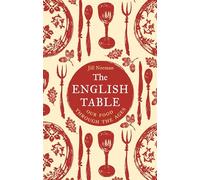 The English Table: Our Food Through the Ages
