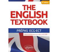 The English Textbook - Prépas ECG-ECT: 3e édition conforme à la réforme
