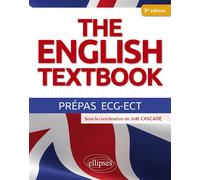 The English Textbook - Prépas ECG-ECT 3e édition conforme à la réforme - Joël Cascade - Ellipses - broché - Méthode de langue