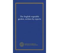 The English vegetable garden, written by experts