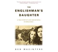 The Englishman's Daughter Ben MacIntyre (Auteur)