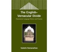 The EnglishVernacular Divide Postcolonial Language Politics and Practice by Vaidehi Ramanathan Paperback Book Vaidehi Ramanathan (Auteur)