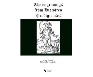 The engravings from Histoires Prodigieuses