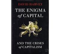 The Enigma of Capital: And the Crises of Capitalism