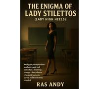 The Enigma of Lady Stilettos (Lady High Heels)