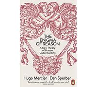 L'énigme de la raison – Une nouvelle théorie de la compréhension humaine – Penguin Books