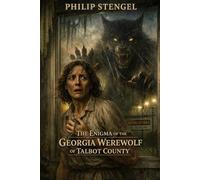 The Enigma of the Georgia Werewolf of Talbot County