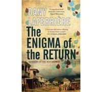 The Enigma of the Return by Dany Laferriere Inconnu (Auteur)