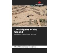 The Enigmas of the Ground