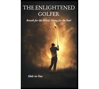 THE ENLIGHTENED GOLFER: Breath for the mind, Swing for the Soul