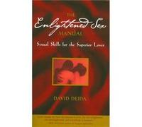 The Enlightened Sex Manual by David Deida David Deida (Auteur)