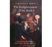 The Enlightenment And The Book: Scottish Authors And Their Publishers In Eighteenth-Century Britain, Ireland, And America