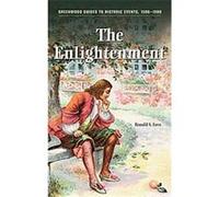 The Enlightenment, Greenwood Guides to Historic Events 1500-1900 Ronald S. Love (Auteur)