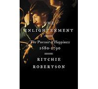The Enlightenment: The Pursuit of Happiness, 1680-1790