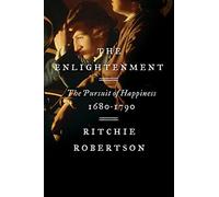 The Enlightenment: The Pursuit of Happiness, 1680-1790