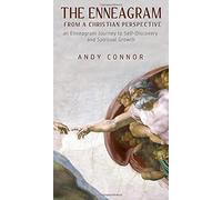 The Enneagram from a Christian Perspective: An Enneagram Journey to Self-Discovery and Spiritual Growth