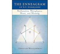 The Enneagram of G. I. Gurdjieff: Mathematics, Metaphysics, Music, and Meaning