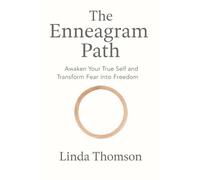 The Enneagram Path: Awaken Your True Self and Transform Fear into Freedom