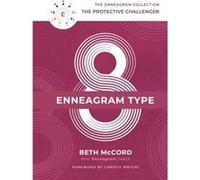 The Enneagram Type 8 by Beth McCord Beth McCord (Auteur)