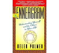 The Enneagram: Understanding the Nine Types of Human Nature for Self-Awareness and Fulfilling Relationships
