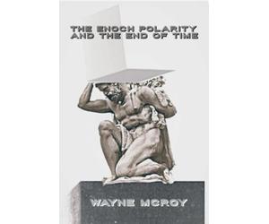 The Enoch Polarity And The End Of Time