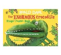 The Enormous Crocodiles Finger Puppet Book by Roald Dahl Roald Dahl (Auteur)