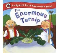 The Enormous Turnip: Ladybird First Favourite Tales