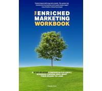 The Enriched Marketing Workbook