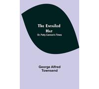 The Entailed Hat; Or, Patty Cannon's Times