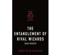 The Entanglement Of Rival Wizards. Deluxe Edition