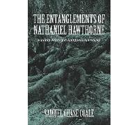 The Entanglements Of Nathaniel Hawthorne