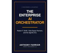 The Enterprise AI Orchestrator: Robert F. Smith, Vista Equity Partners, and the Agentic Era