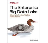 The Enterprise Big Data Lake by Alex Gorelik Unknown (Auteur)