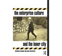 The Enterprise Culture and the Inner City by Nicholas Deakin Deakin, Nicholas (Auteur)