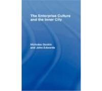 The Enterprise Culture and the Inner City Deakin, Nicholas, Edwards, John (Auteur)