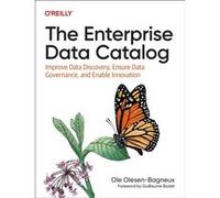 The Enterprise Data Catalog by Ole OlesenBagneux Ole OlesenBagneux (Auteur)