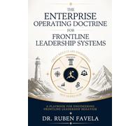 The Enterprise Operating Doctrine for Frontline Leadership Systems: A Playbook for Engineering Frontline Leadership Behavior