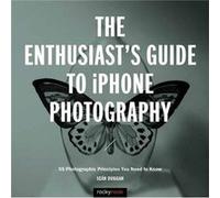 The Enthusiasts Guide to iPhone Photography by Sean Duggan Unknown (Auteur)