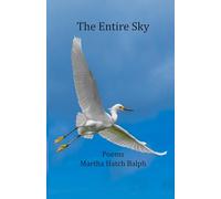 The Entire Sky: Poems by Martha Hatch Balph