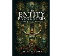 The Entity Encounters: DMT, Spirit Beings, and the Cartography of Inner Space