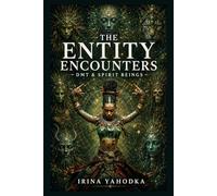 The Entity Encounters: DMT, Spirit Beings, and the Cartography of Inner Space