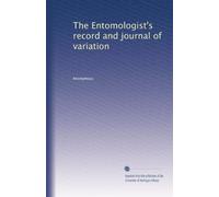 The Entomologist's record and journal of variation