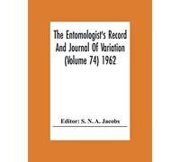 The Entomologist's Record And Journal Of Variation (Volume 74) 1962