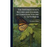 The Entomologist's Record and Journal of Variation Volume v. 72/73 1960/61