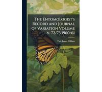 The Entomologist's Record and Journal of Variation Volume v. 72/73 1960/61