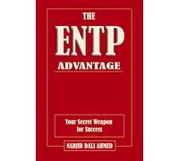 The ENTP Advantage: Your Secret Weapon for Success