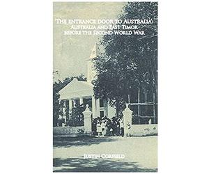 the Entrance Door To Australia': Australia And East Timor Before The Second World War